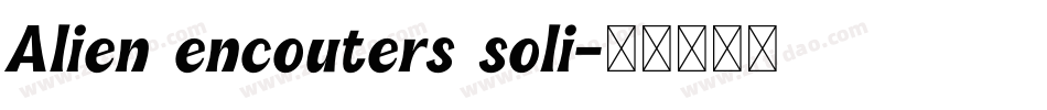 Alien encouters soli字体转换
